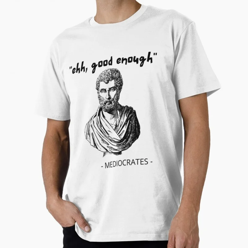 

Ehh, good enough ancient greek spartans Gift t shirt Funny Stoic Philosophy Graphic Clothes Short Sleeve All size Tops S-6XL