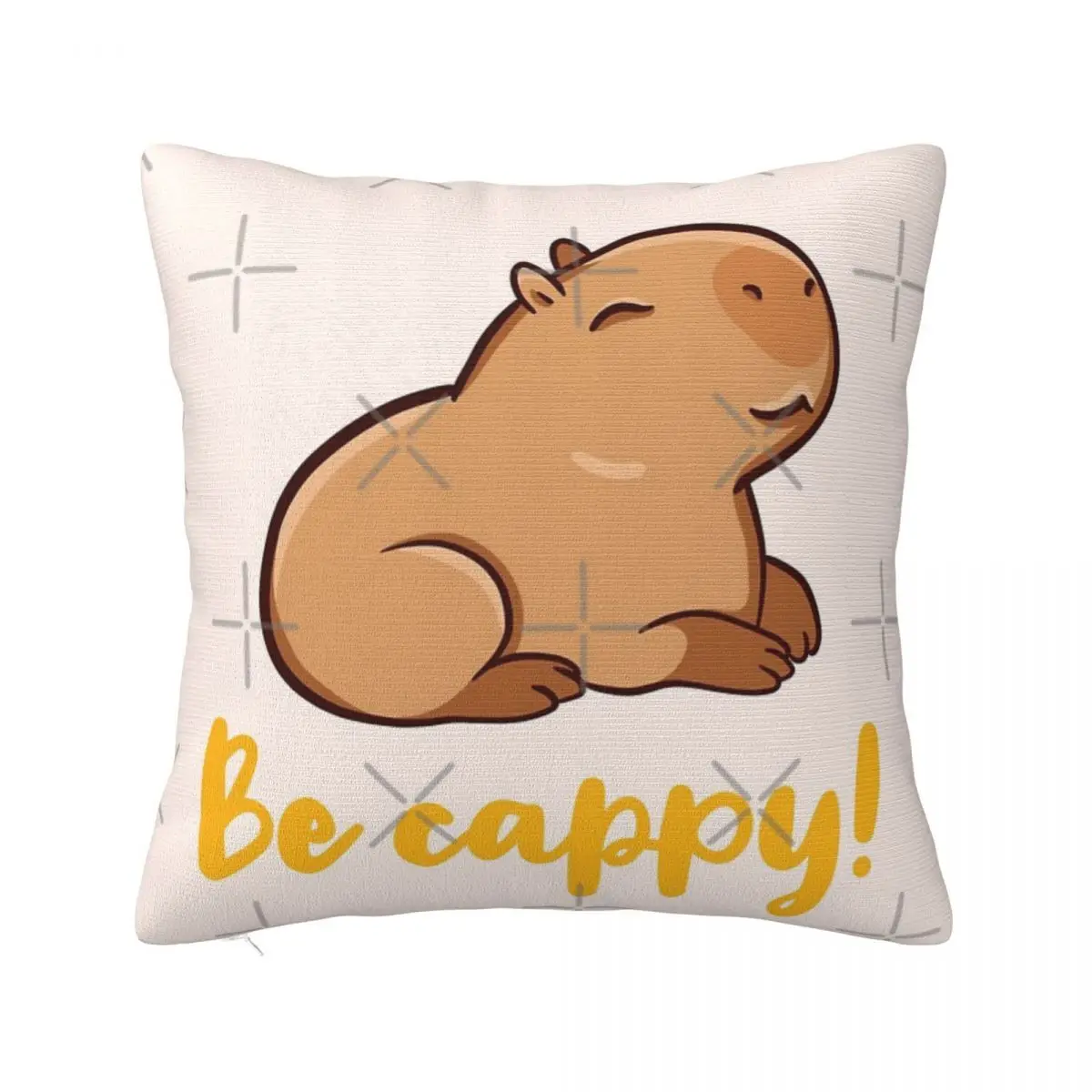 Cute Capybara Be Cappy Like A Capybara Pillow Cover Decorative Cushion Cushion Cover 45X45 Pillow Case Pillow Cover