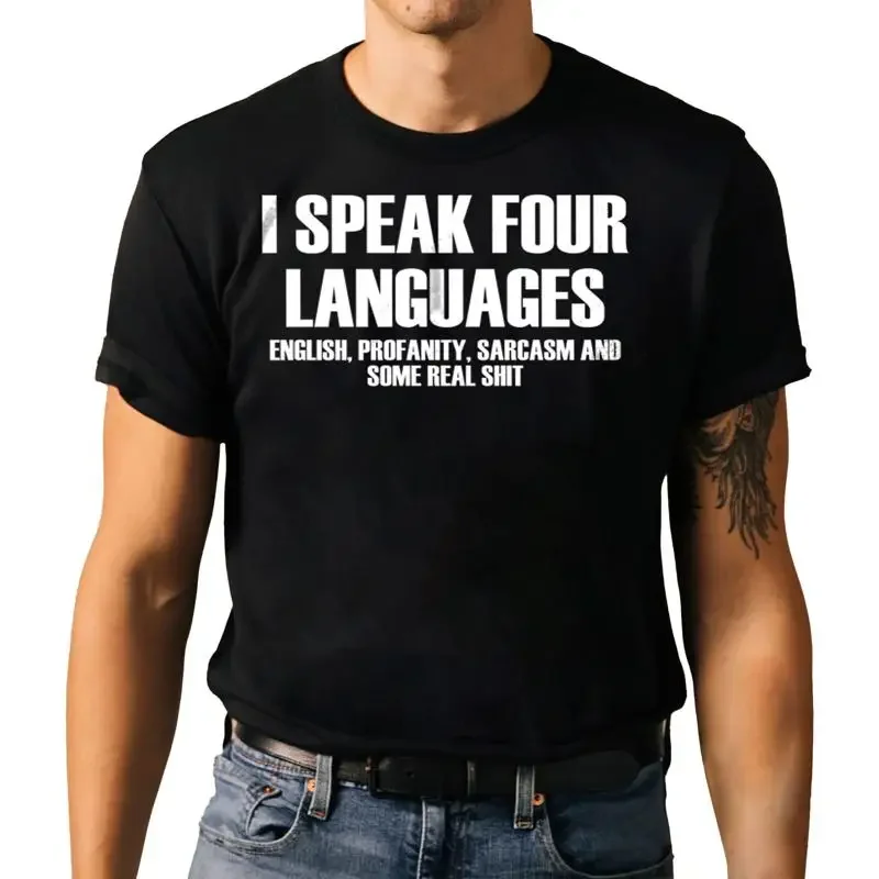 I Speak Four Languages English Sarcasm Profanity Funny Sassy T Shirt