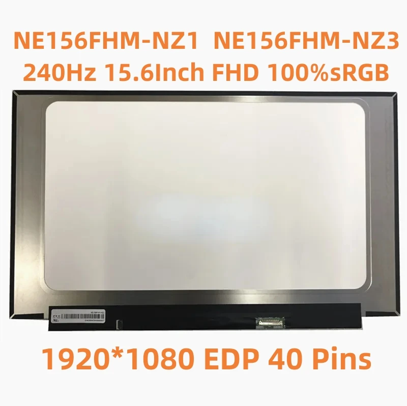 

NE156FHM-NZ3 NE156FHM NZ1 NZ3 15.6Inch Laptop Slim LCD Display 240Hz for MSI GS65 Series 1920*1080 40PIN