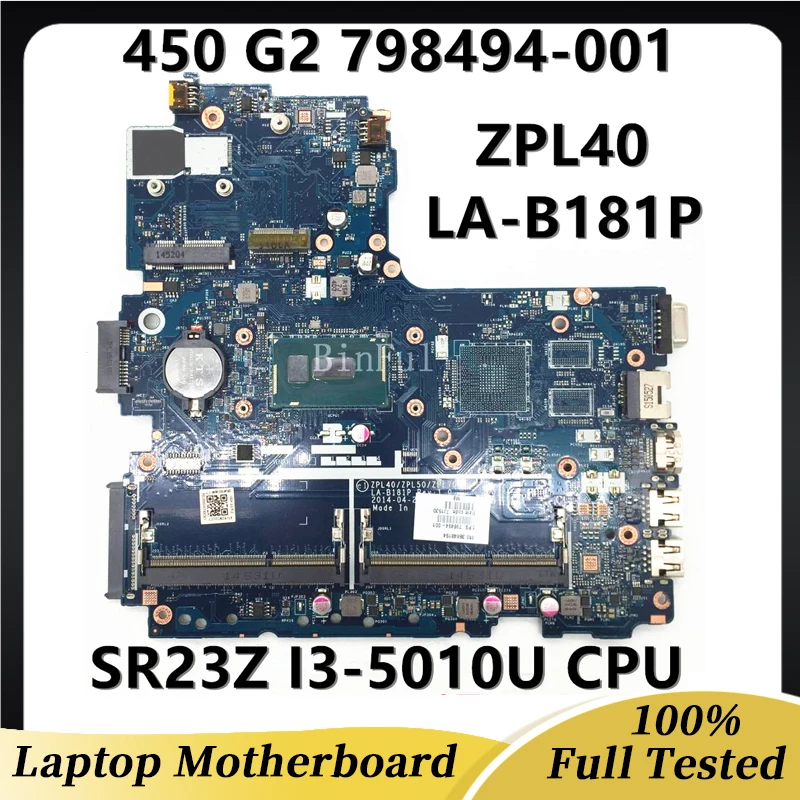 

798494-001 798494-601 798494-501 For ProBook 440 450 G2 Laptop Motherboard ZPL40/ZPL50/ZPL70 LA-B181P W/ I3-5010U CPU 100%Tested