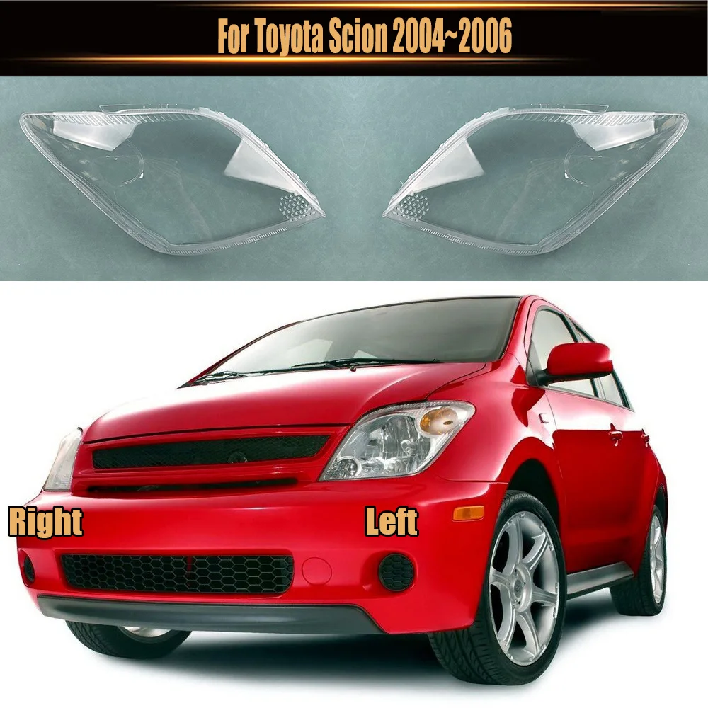 For Toyota Scion 2004~2006 Headlamp Lamp Cover Headlight Shell Transparent Mask Lens Plexiglass Replace Original Lampshade