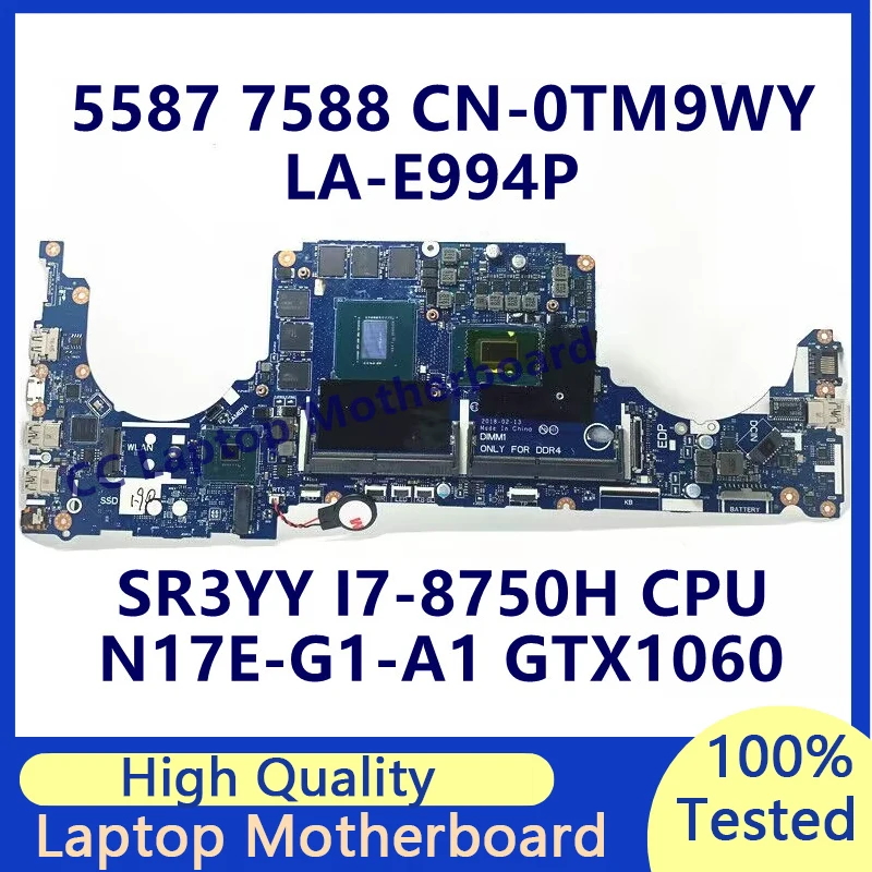 

CN-0TM9WY 0TM9WY TM9WY For DELL 5587 7588 Laptop Motherboard With SR3YY I7-8750H CPU N17E-G1-A1 GTX1060 LA-E994P 100%Tested Good