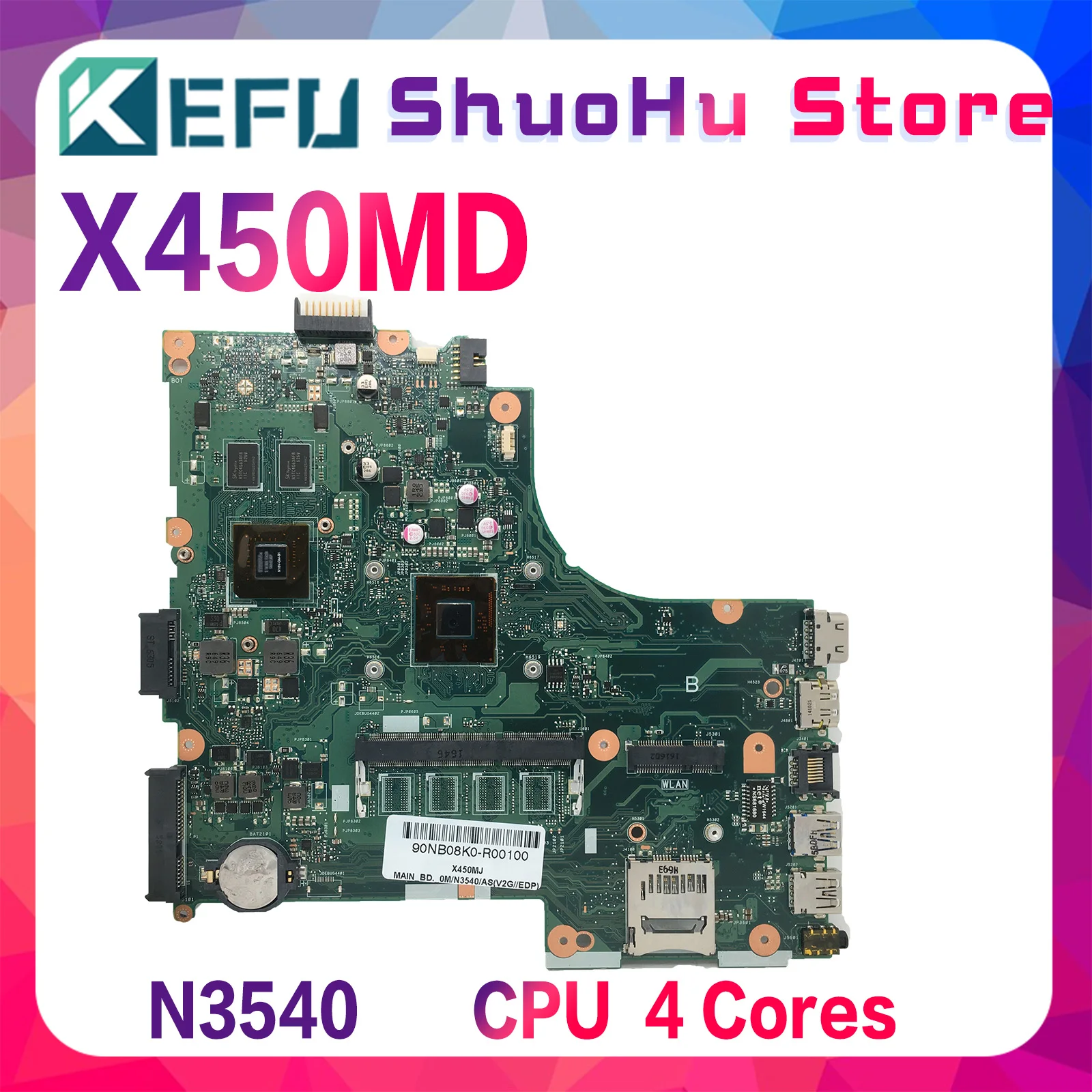 

KEFU X450MD Laptop Motherboard For Asus X450MD X450M X452M X450MJ Mainboard N3530/N3540 CPU 4 cores 100% Tested Working