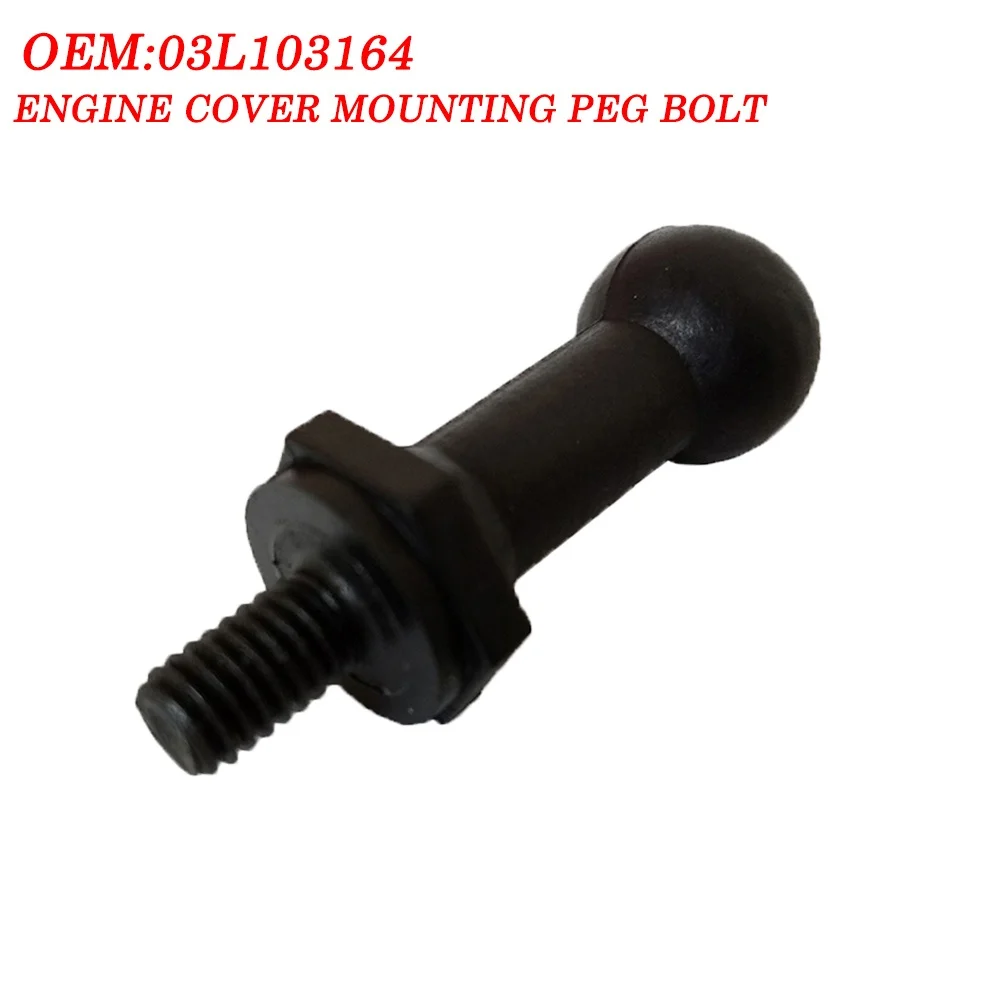 

1pcs Car Engine Front Engine Cover Ball Mounting Peg Bolt For VW CADDY MK3 2K 1.6 2.0 TDI CR Car Accessories 03L103164