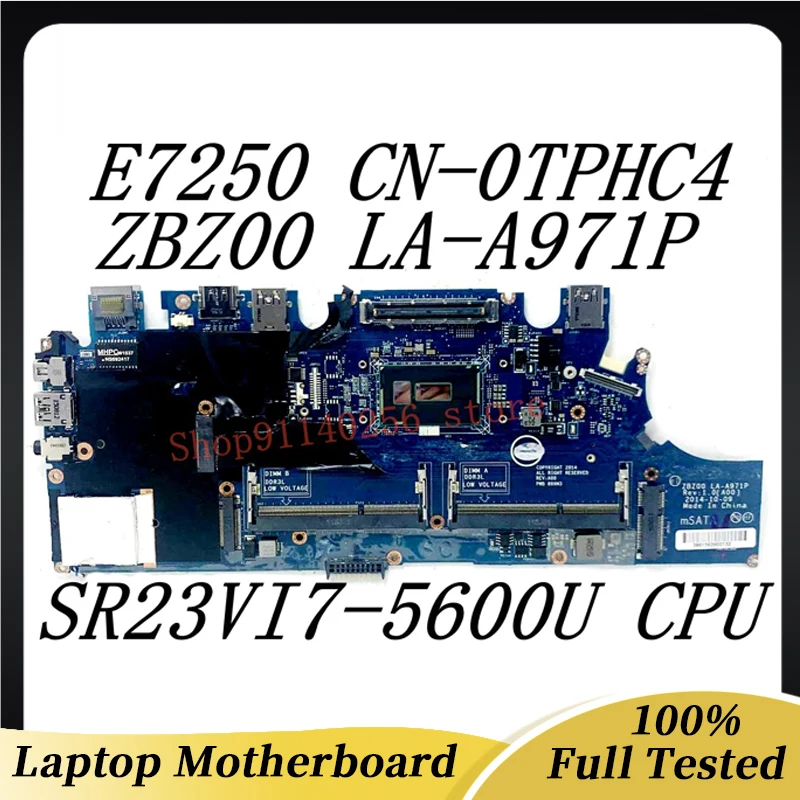 

CN-0TPHC4 0TPHC4 TPHC4 E7250 7250 Laptop Motherboard ZBZ00 LA-A971P With SR23V I7-5600U CPU 100% Fully Tested OK