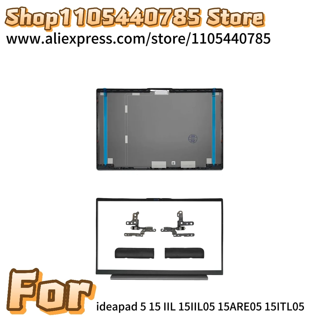 New For ideapad 5 15 IIL 15IIL05 15ARE05 15ITL05LCD Back Cover Rear Lid Top Case/Bezel Front/Hinges/Hinge cover