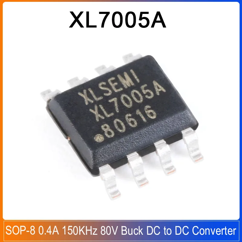 10-50PCS  XL7005A SOP-8 XL7005 XL 7005A 0.4A 150KHz 80V PWM Buck DC to DC Converter Chip