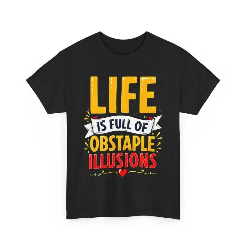 Life is Full of Obstacles T Shirt Inspirational Quote Motivational
