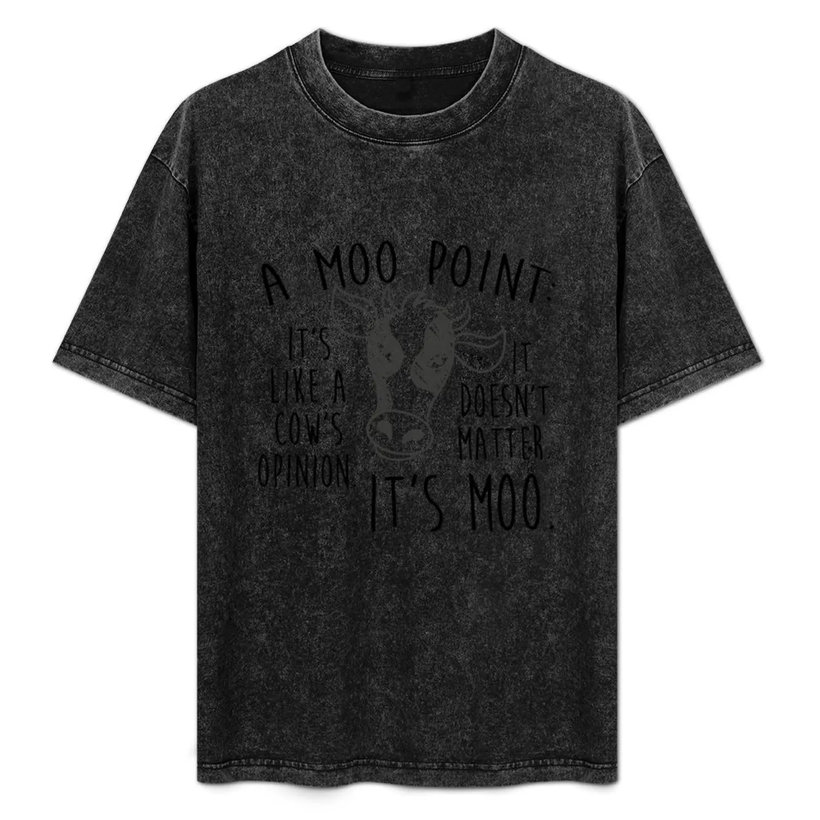 

A MOO POINT T-Shirt Casual Soft Cotton Short Sleeve Tee