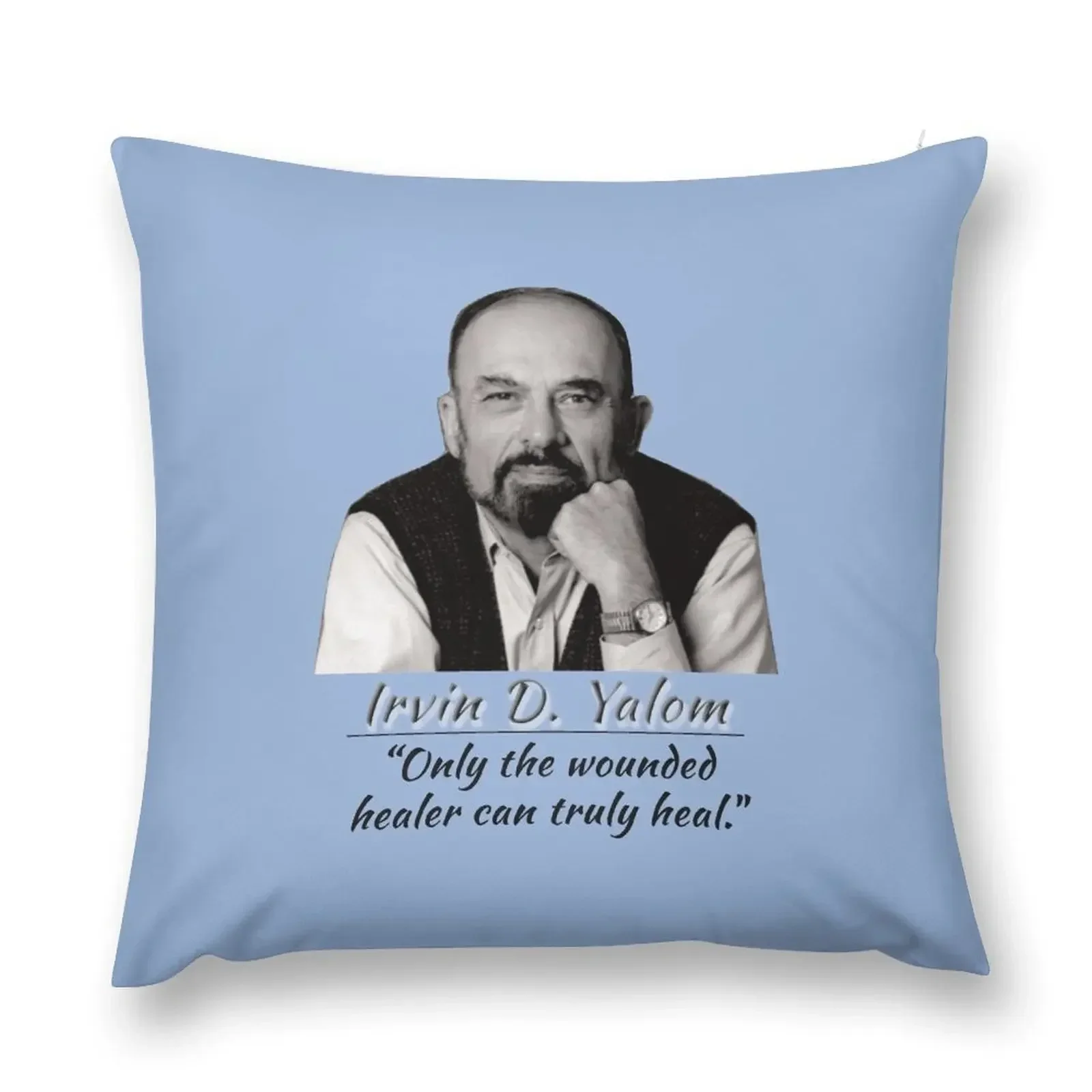 

Irvin D. Yalom Quote Throw Pillow Decorative Cushion Cover Custom Cushion christmas pillow case Cusions Cover pillow