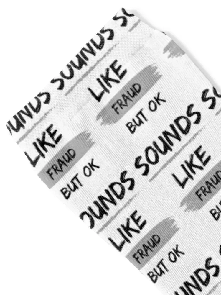 Sounds Like Fraud But Ok Socks retro moving stockings hiking hip hop Socks For Man Women's