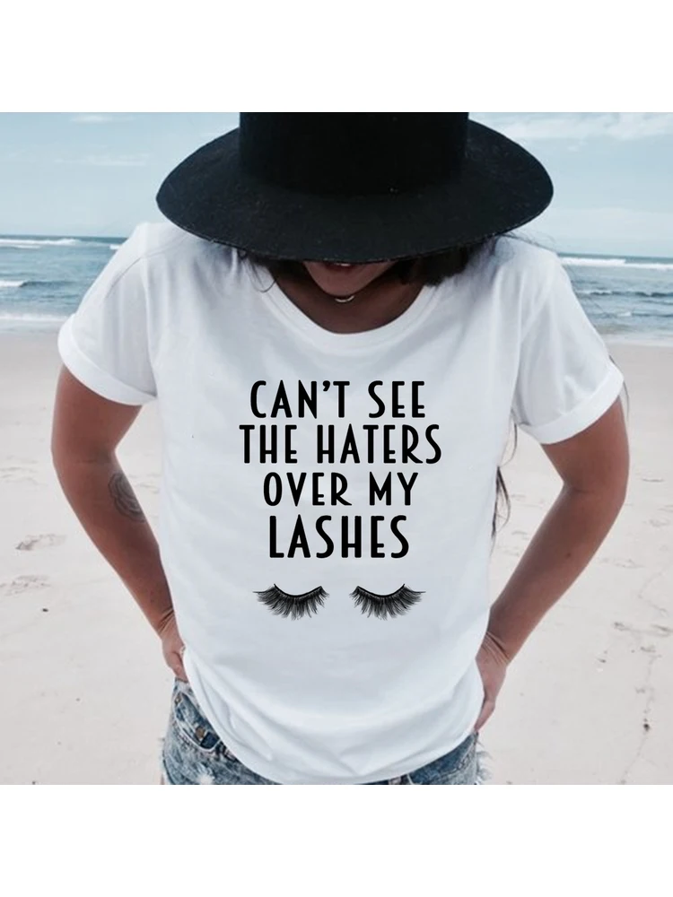 Cant See The Haters Over My Lashes T-shirt Makeup Shirt Artist Eyelashes Graphic Women Fashion Tee Tumblr Slogan Goth Tops