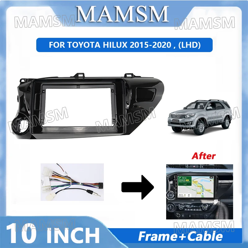 

10 Inch For TOYOTA Hilux 2015-2020Car Radio Fascia Car Radio Panel Wire Sleeve Frame Dashboard Original Accessories