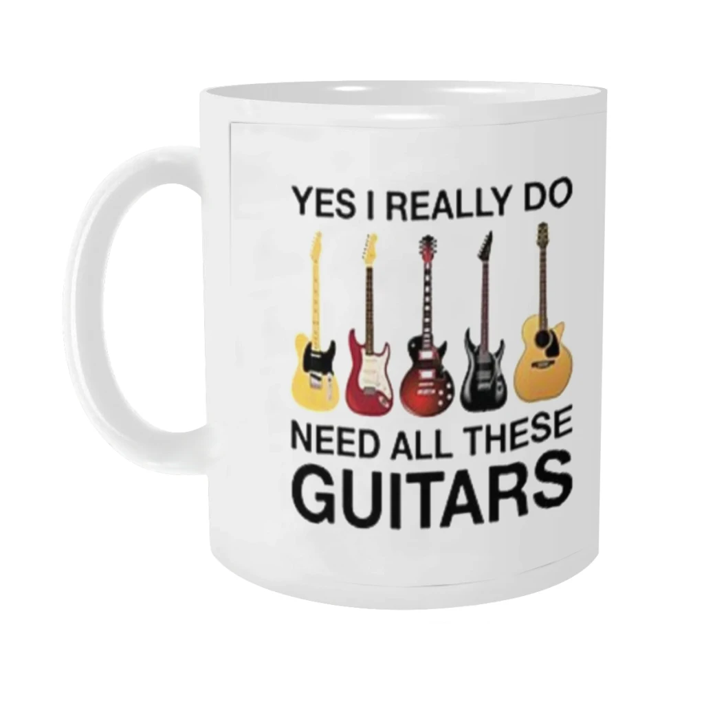 

Yes I Really Do Need All These Guitars Ceramics Coffee Mug Cute Gamer Birthday Gift Back To School Mug