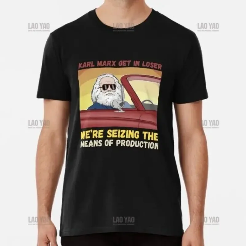 2023 Karl Marx  We're Seizing The Means of Production TShirt Men Clothing Communism Socialism Tee Ropa Hombre Camisetas Hot Sale