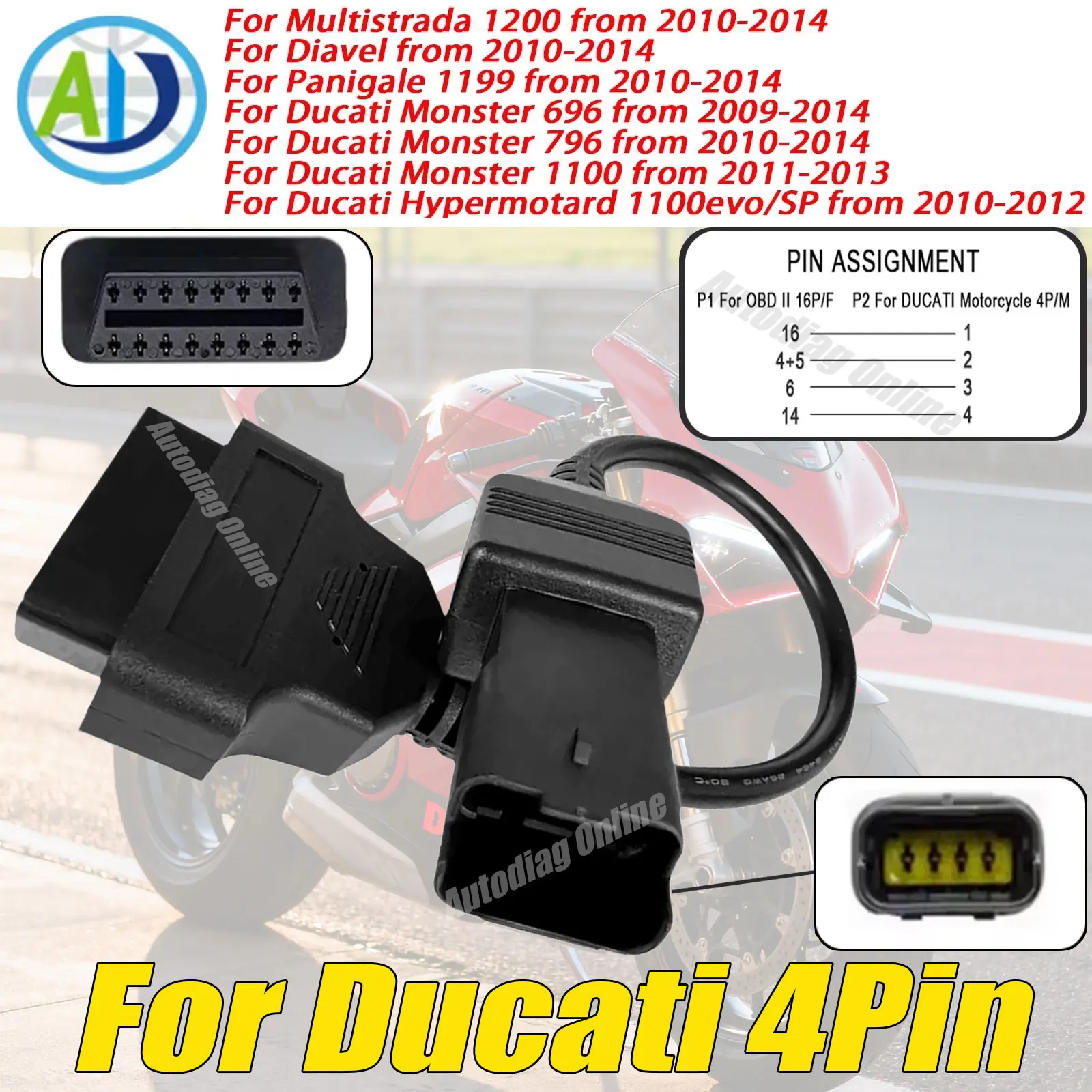 

OBD2 Diagnostic Cable For Ducati 4 Pin to 16 Pin OBD2 Adapter For Monster, Hypermotard, Panigale, Diavel, Multistrada OBD2 Cable