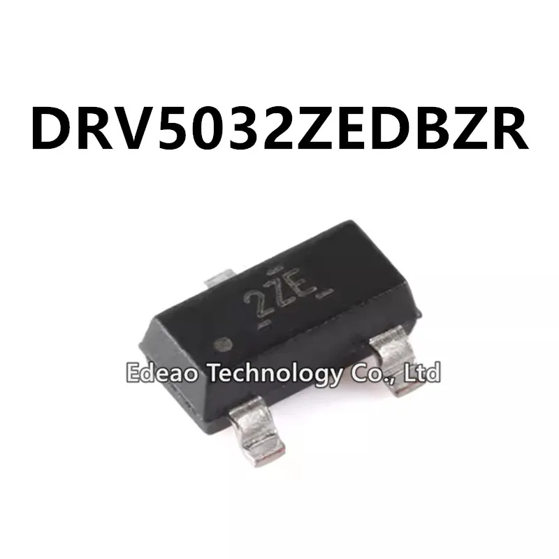 10~100Pcs/lot NEW DRV5032ZEDBZR SOT-23 DRV5032ZEDBZT DRV5032ZEDBZ DRV5032ZE DRV5032 SMD Marking:2ZE