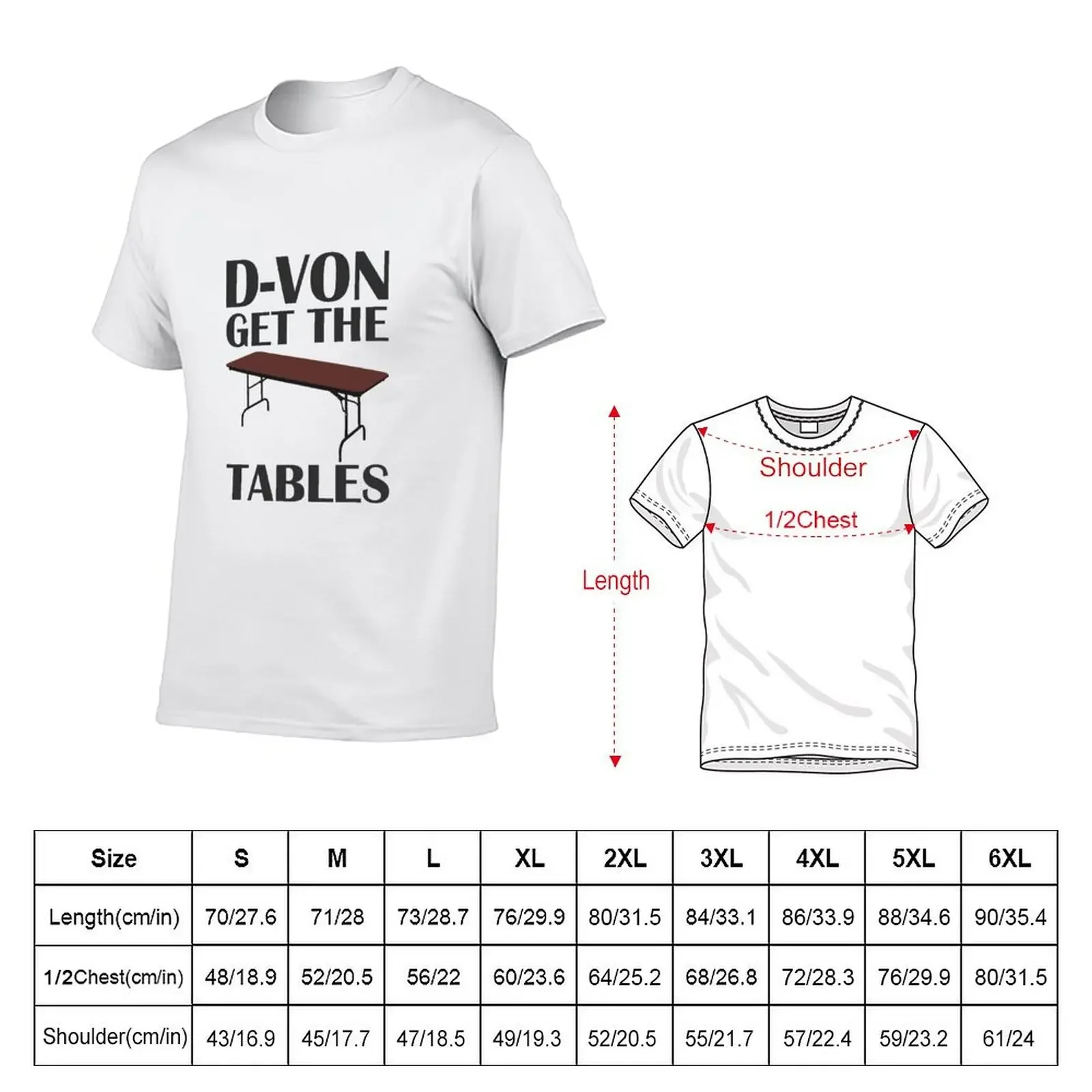 D-von, get the tables! T-Shirt cute tops cute clothes rapper graphic tees plain t shirts men