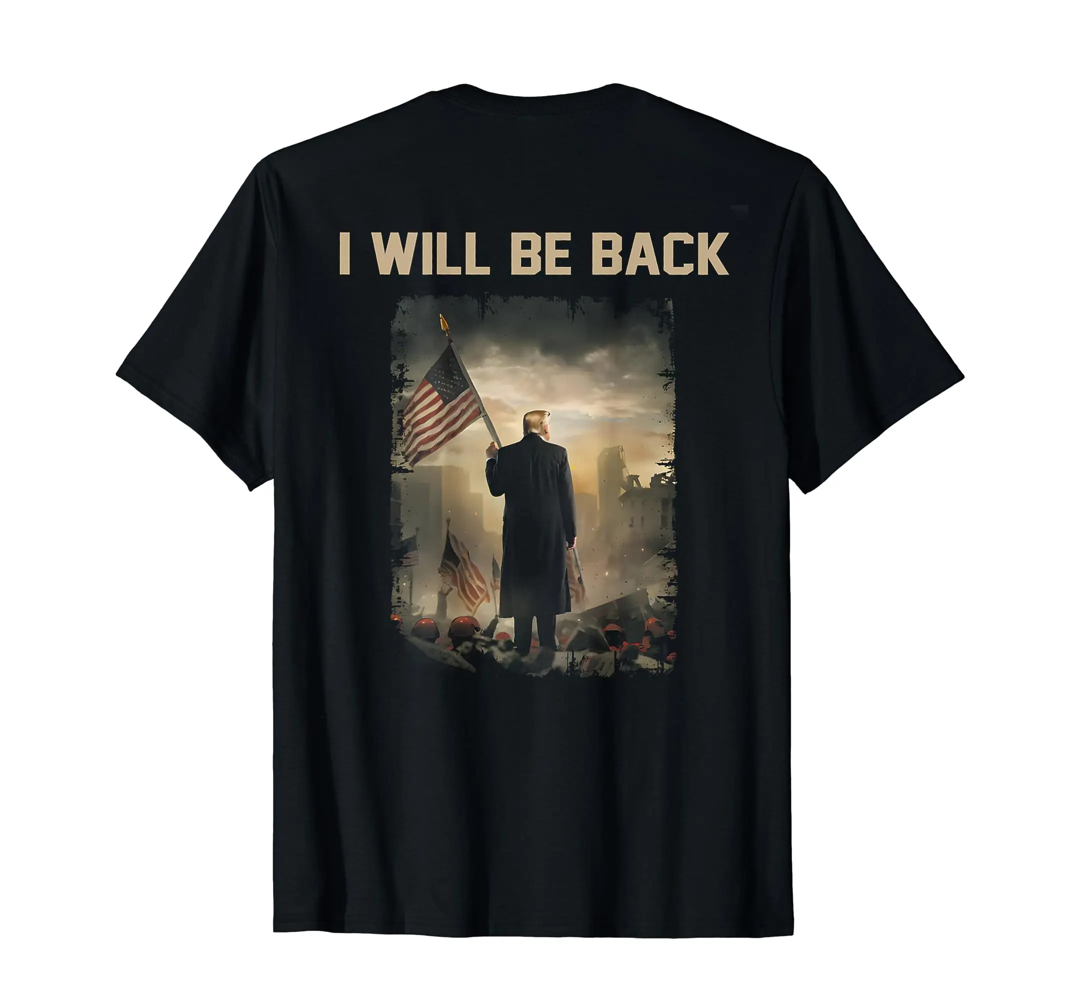 Trump 2024 I Will Be Back (on back) T-Shirt