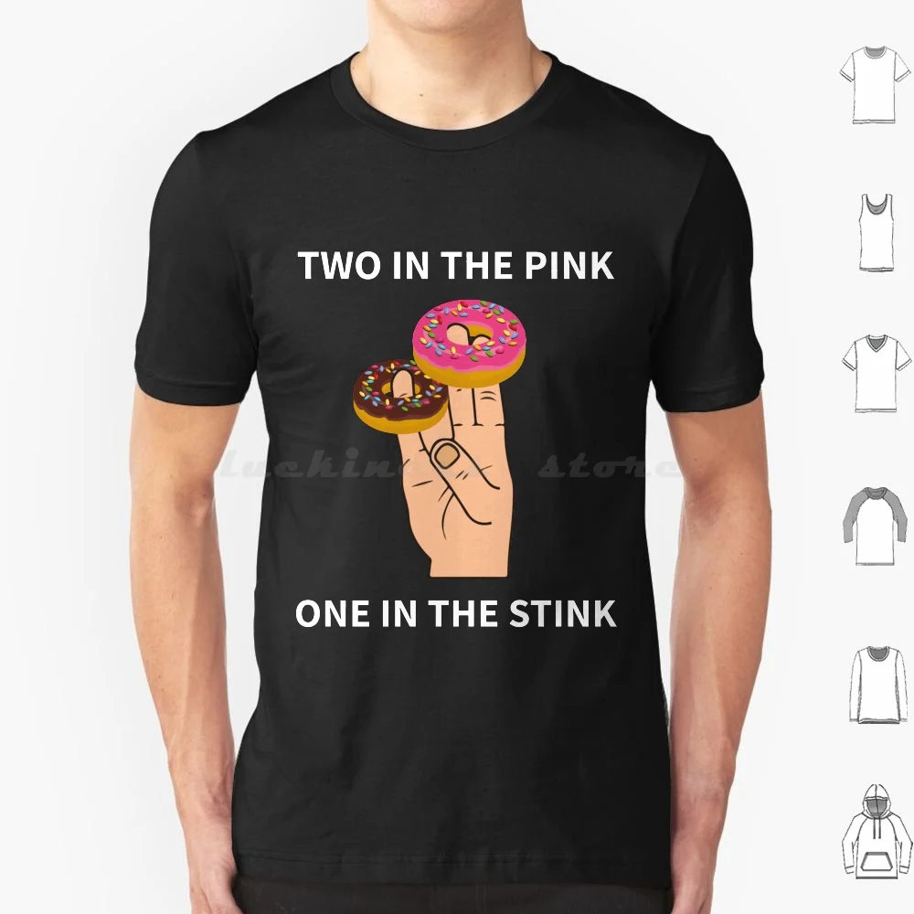 Two In The Pink One In The Stink T Shirt Men Women Kids 6Xl Two In The Pink One In The Stink Two In The Pink One In The Stink