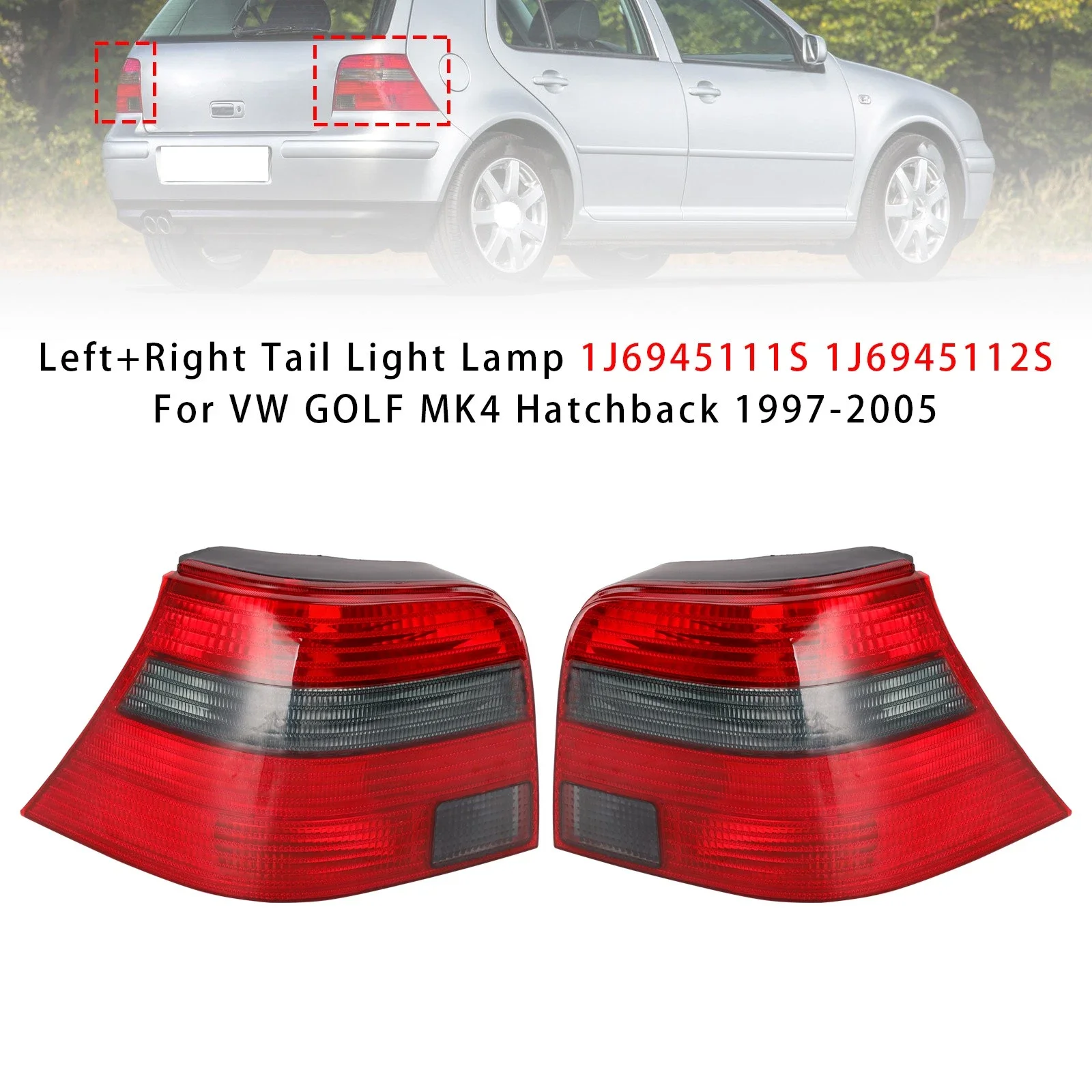 

Left Right Tail Light Lamp For VW GOLF MK4 Hatchback 1997-2005 1J6945111S 1J6945095S 1J6945112S 1J6945096S
