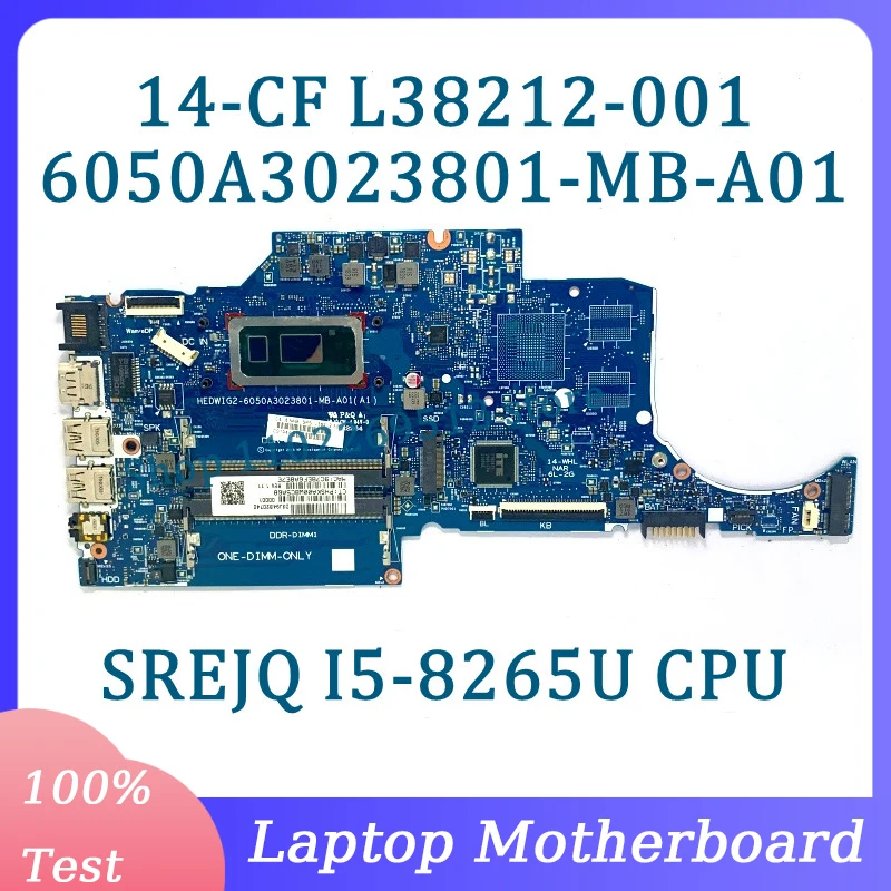 

L38212-001 L38212-501 L38212-601 6050A3023801-MB-A01(A1) For HP 14-CF Laptop Motherboard With SREJQ I5-8265U CPU 100%Tested Good