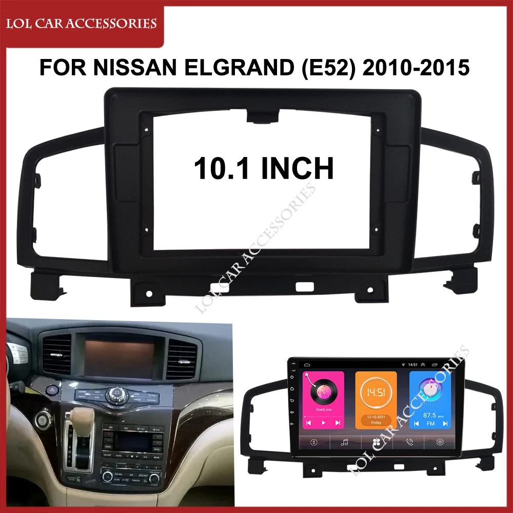 10.1 Inch For Nissan Elgrand (E52) 2010-2015 Car Radio Android Stereo MP5 Player Install Fascia Frame 2 Din Head Unit Dash Cover