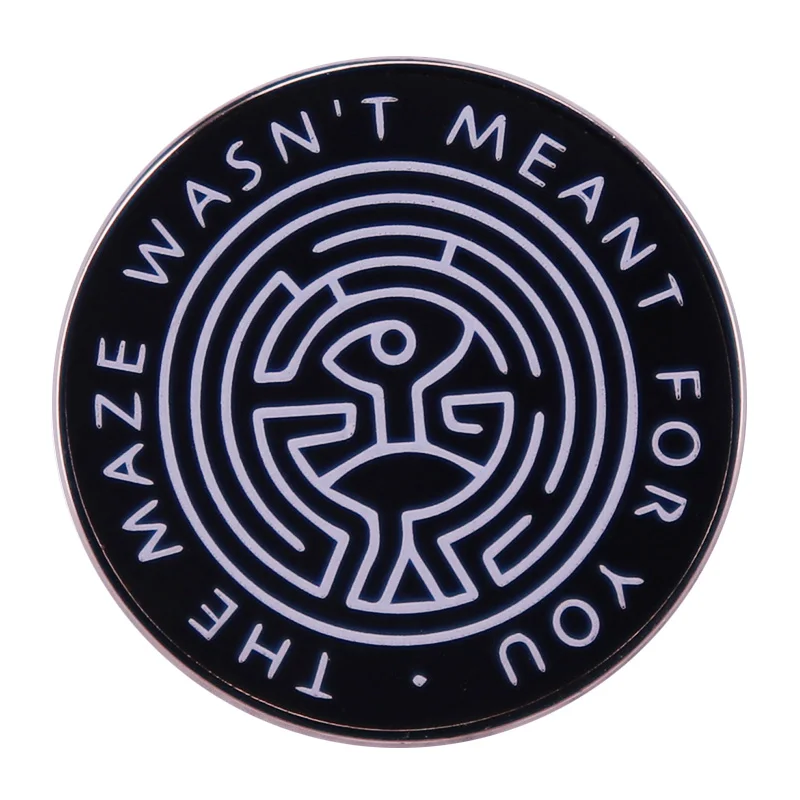 The Maze Wasn't Meant for You Enamel Pin Sci-Fi Westworld-Inspiration Badge