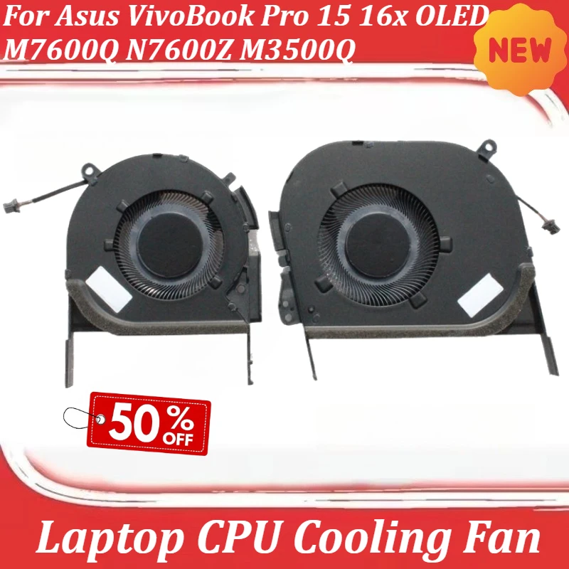Laptop CPU Cooling Fan for Asus VivoBook Pro 15 16x OLED M7600Q N7600Z M3500Q Fan