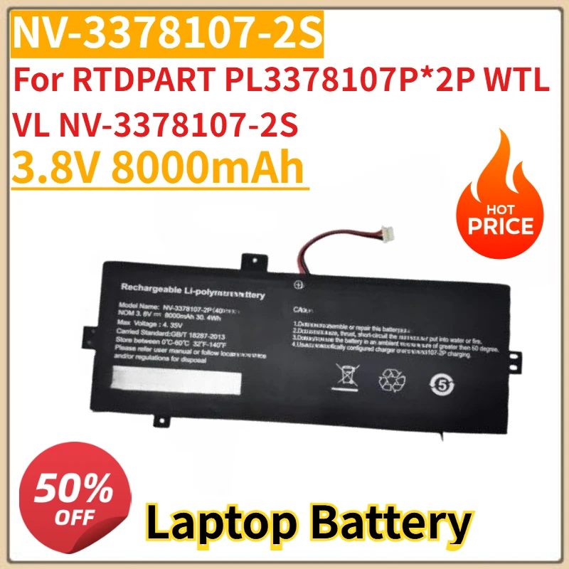 

New NV-3378107-2S PL3378107P*2S Laptop Battery 3.8V 8000mAh for RTDPART PL3378107P*2P WTL VL NV-3378107-2S