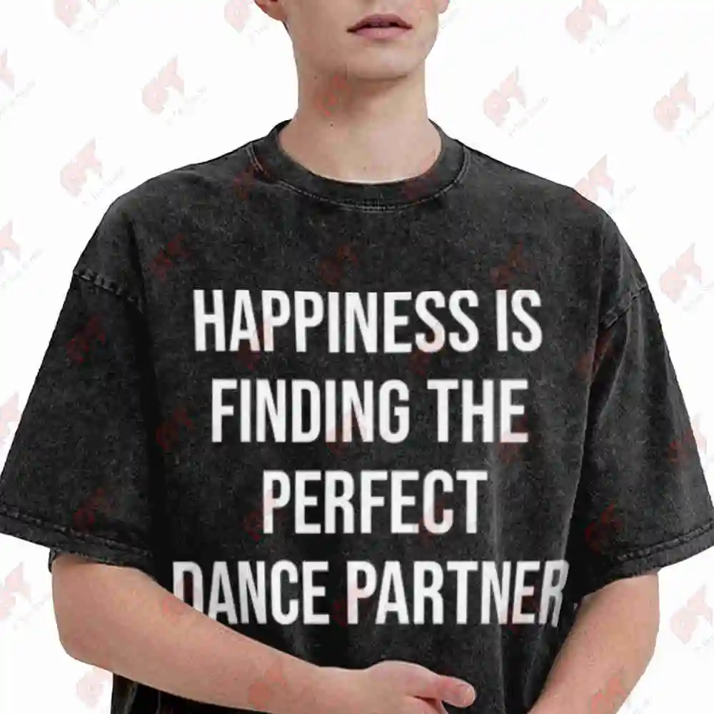 Happiness Is Finding The Perfect Dance Partner Ballroom Dancing Vintage Washed Tee Pure Cotton T-Shirt