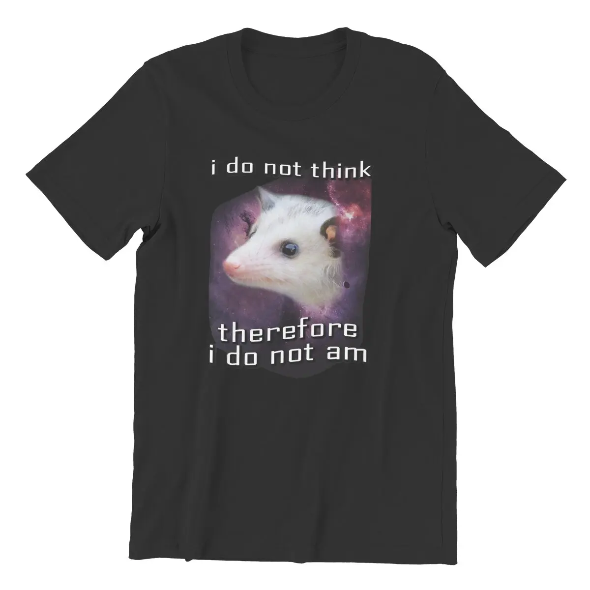 Awesome I Do Not Think Therefore Opossum T-Shirt Men Cotton T Shirts Kawaii Comfortable Cute Short Sleeve Tees Plus Size Clothes