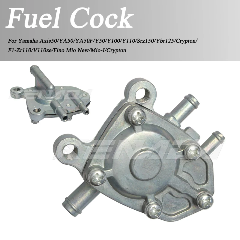 

For Yamaha Axis50/YA50/YA50F/Y50/Y100/Y110/Srz150/Ybr125/Crypton/F1-Zr110/V110ze/Fino Mio New/Mio-I/Crypton Motorcycle Fuel Cock