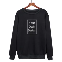 New 2023 Your OWN Design Brand Logo/Picture Custom Men Women DIY Hoodie Sweatshirts Hoody Clothing Multicolour Loose Fashion