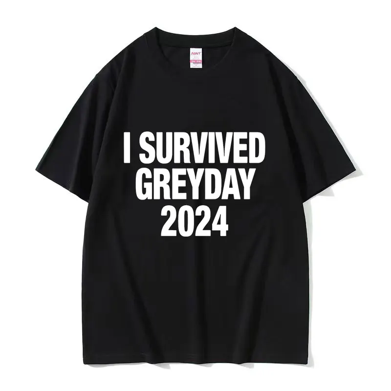 I Survived Greyday 2024 Letter Funny Print T-Shirt Men Women O-Neck High Quality Fashion T-shirts 100% Cotton Oversized T Shirt