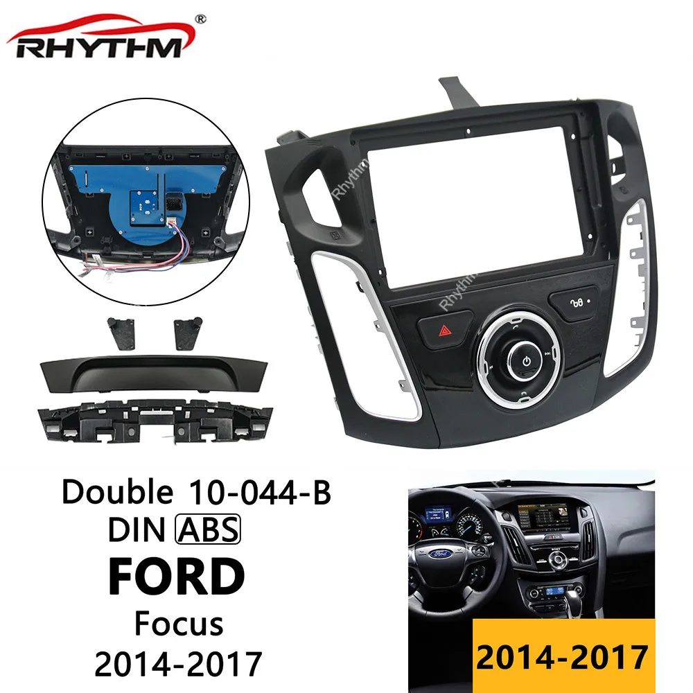 

Car Fascia for FORD Focus 2012-2017 Stereo 9 Inch Car Frame 1/ 2din Panel Dash Mount Installation Has Button with PCB Board