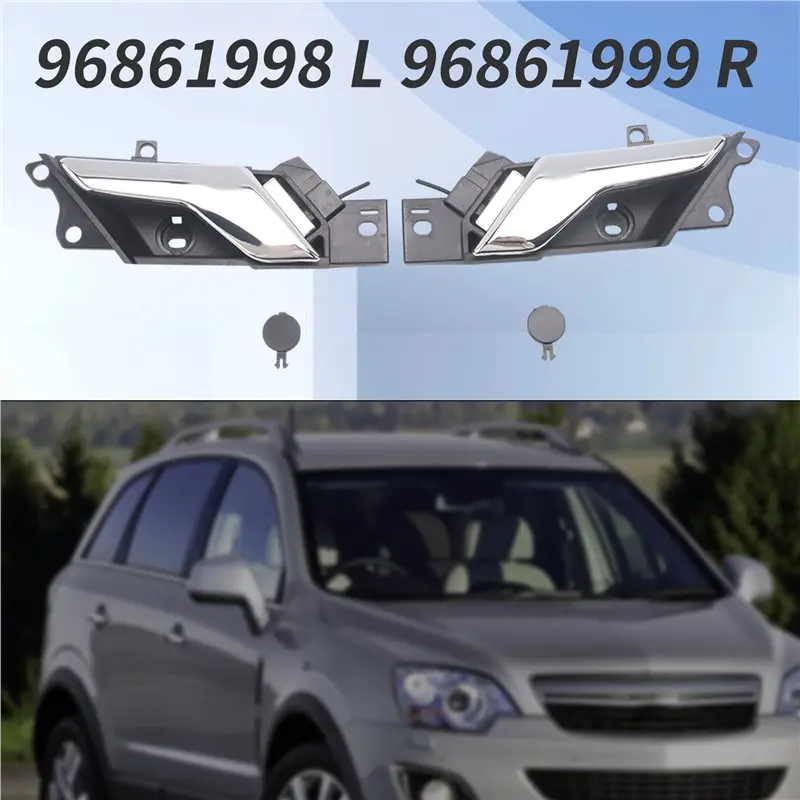 A76T-Car Interior Left Right Door Handle Fit For Opel Antara 96861998 96861999