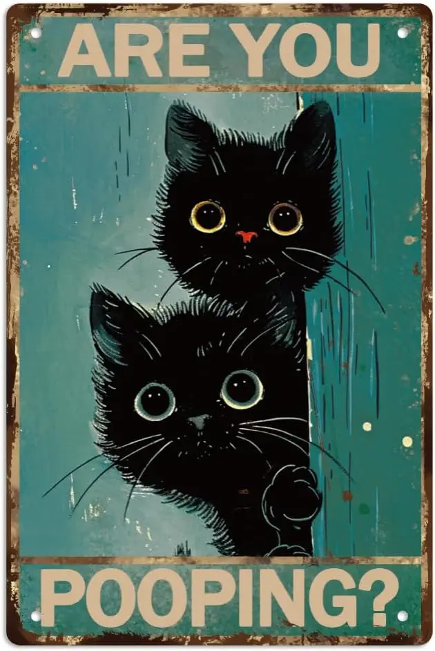 WEBEEDY Vintage Black Cat Metal Tin Sign Are You Pooping Sign Funny Cats Wall Art Tin Signs Thick Tinplate Print Poster for Home