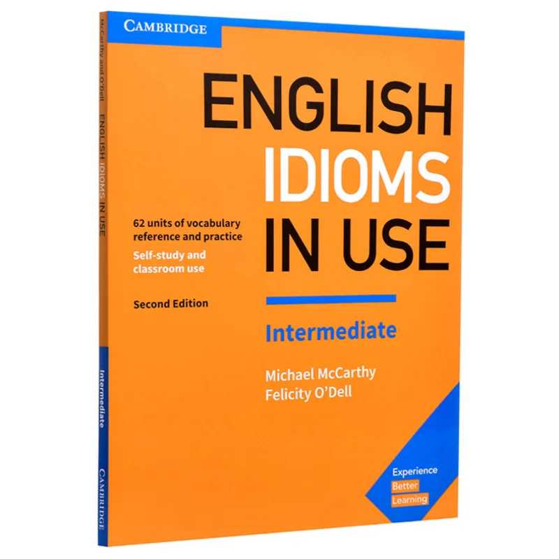 

English Idioms In Use Intermediate Book With Answers Vocabulary Reference And Practice Michael McCarthy 9781316629888