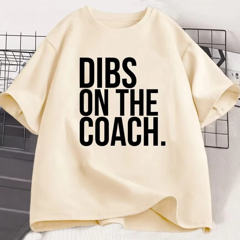 Dibs on The Coach T Shirt Basketball Coach T-Shirt Men Women High School Coach Funny Tshirt Casual Cotton Short Sleeve Clothes
