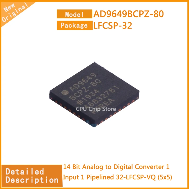 1~10Pcs   New Original  AD9649BCPZ-80  AD9649BCPZ  14 Bit Analog to Digital Converter 1 Input 1 Pipelined 32-LFCSP-VQ (5x5)