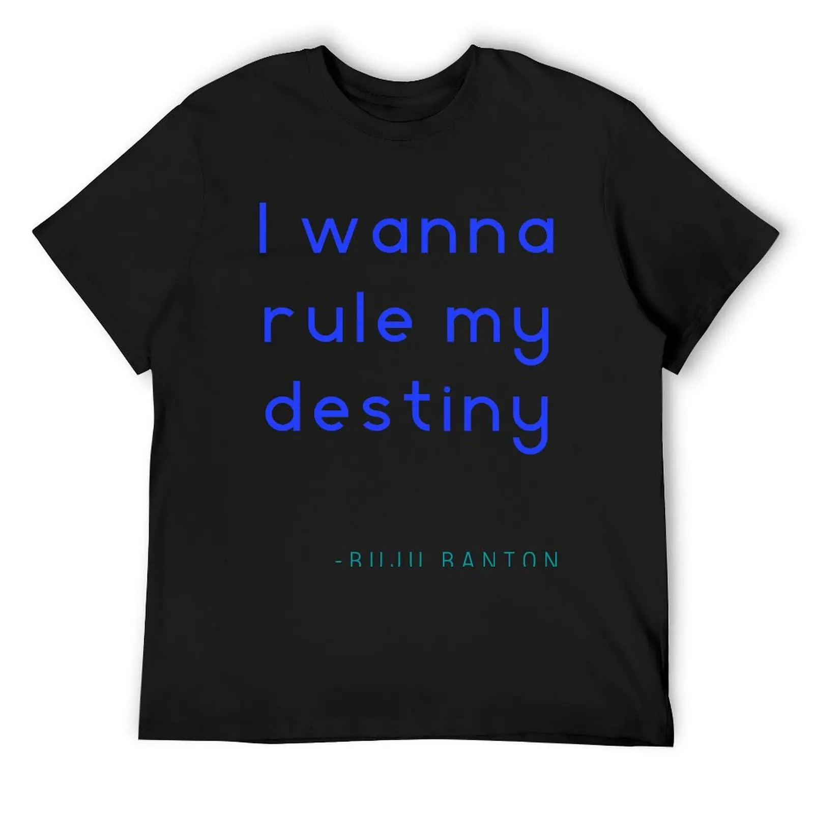 

Buju Banton I wanna rule my destiny T-Shirt custom t shirt basketball graphic tees quick drying summer top compression shirt men