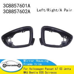 LEFT & RIGHT Side Mirror Housing Frame Trim For VW Passat B7 CC Jetta MK6 Beetle EOS Scirocco 3C8857601A 3C8857602A