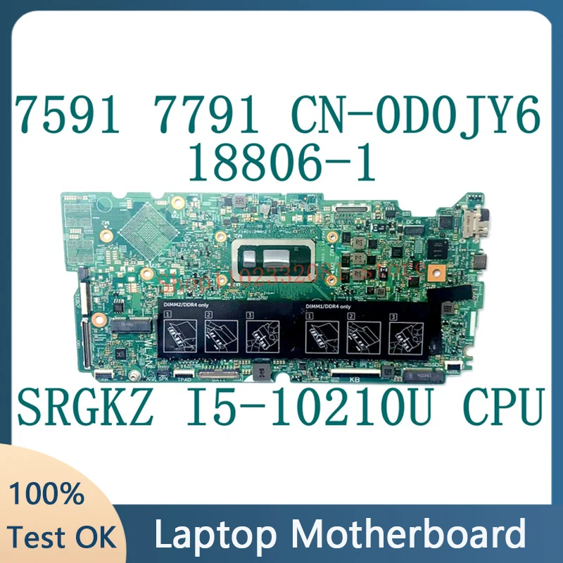 CN-0D0JY6 0D0JY6 D0JY6 Mainboard For Dell 7591 7791 Laptop Motherboard 18806-1 With SRGKZ I5-10210U CPU 100% Tested Working Good