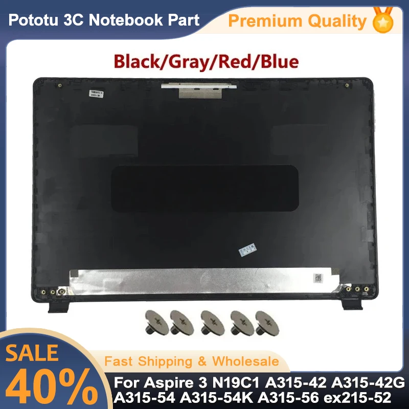 

NEW For Acer Aspire 3 N19C1 A315-42 A315-42G A315-54 A315-54K A315-56 ex215-52 Laptop LCD Back Cover Bezel Hinges Top Case A315