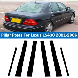 Hot 6PCS Polished Gloss Black Pillar Posts Fit For Lexus LS430 2001 2002 2003 2004 2005 2006 Window Trim Cover BC Column Sticker