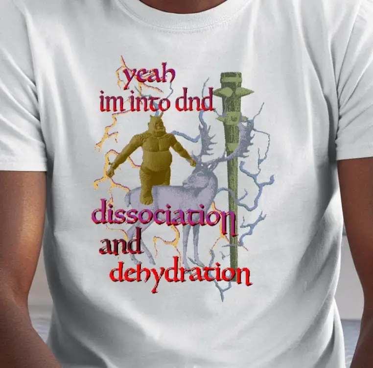 Yeah I'M Into Dissociation And Dehydration Dnd Dungeonmaster Baldur'S Gate T Shirt Out Of Pocket Humor Trendy