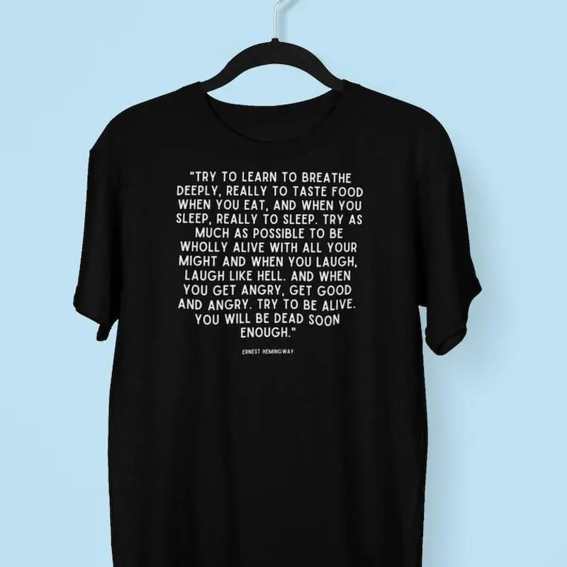Ernest Hemingway Quote T-Shirt
