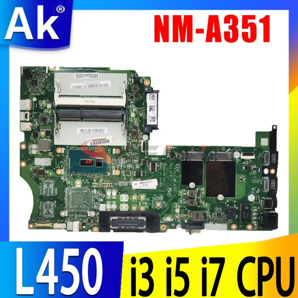 

NM-A351 Motherboard For Lenovo ThinkPad L450 Notebook PC Mainboard With I3 I5 I7 5th Gen CPU. integrated graphics 100% test OK